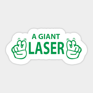 GIANT LASER Sticker